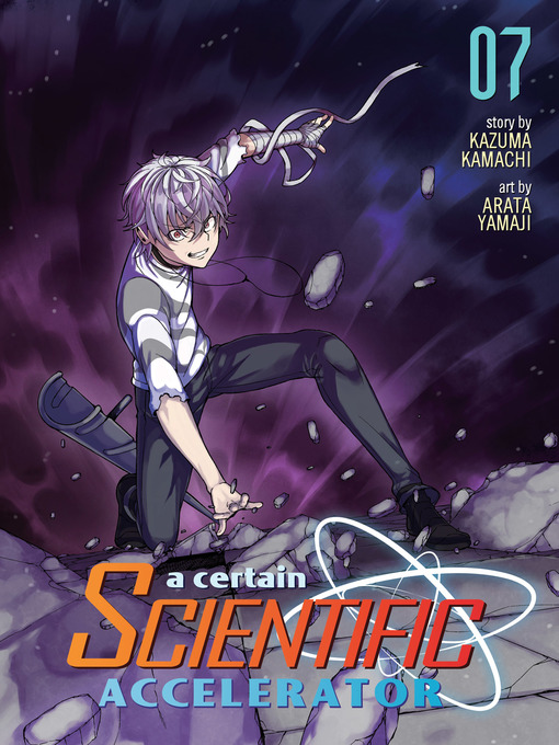 Cover image for A Certain Scientific Accelerator, Volume 7